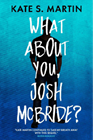 Image for What About You, Josh McBride?