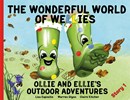 Image for The Wonderful World of Wellies : Ollie and Ellie&#39;s Outdoor Adventures